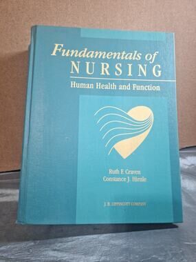 FUNDAMENTALS OF NURSING: HUMAN HEALTH & FUNCTION -CRAVEN & HIRNLE -LIPPINCOTT HC